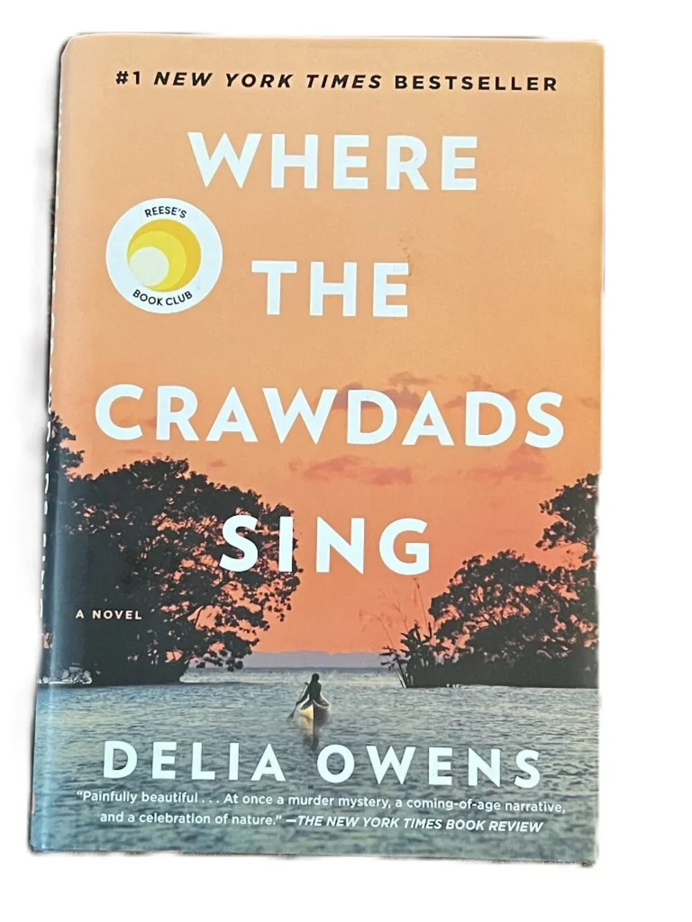 Where the Crawdads Sing, A Novel, #1 New York Times Bestseller by Delia Owens